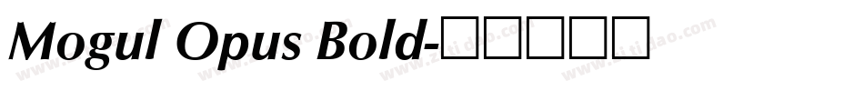 Mogul Opus Bold字体转换